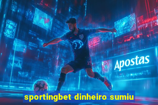 sportingbet dinheiro sumiu